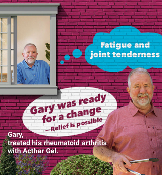 Gary, taking Acthar Gel for rheumatoid arthritis.